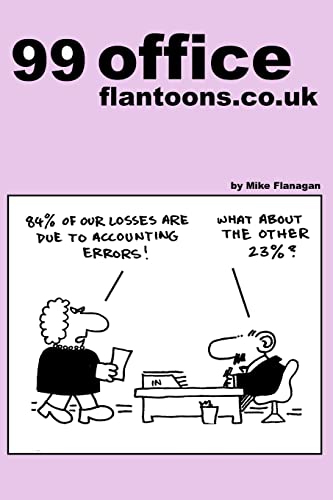 99 office flantoons.co.uk: 99 great and funny cartoons about office life. (99 flantoons.co.uk, Band 2)